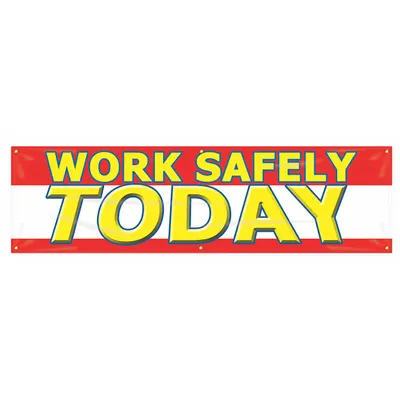 ACCUFORM Work Safely Today Banner - Work Safely Today Banners